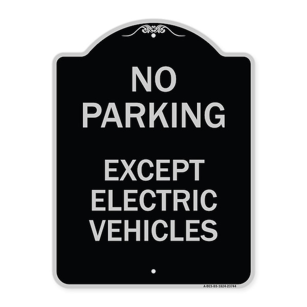 Signmission No Parking Except Electric Vehicles Heavy-Gauge Aluminum Sign, 18" L, 24" H, BS-1824-23744 A-DES-BS-1824-23744 - main